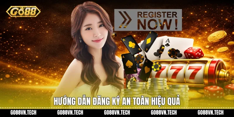 Hướng dẫn đăng ký an toàn hiệu quả