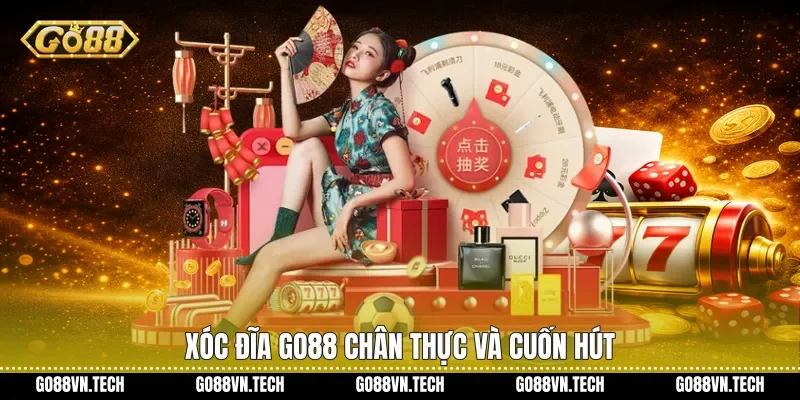 Xóc Đĩa Go88 chân thực và cuốn hút